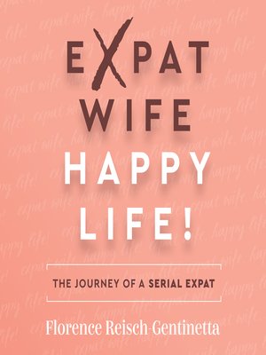 cover image of Expat Wife, Happy Life!